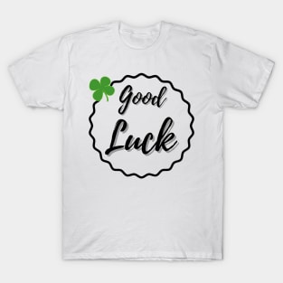 Good Luck T-Shirt